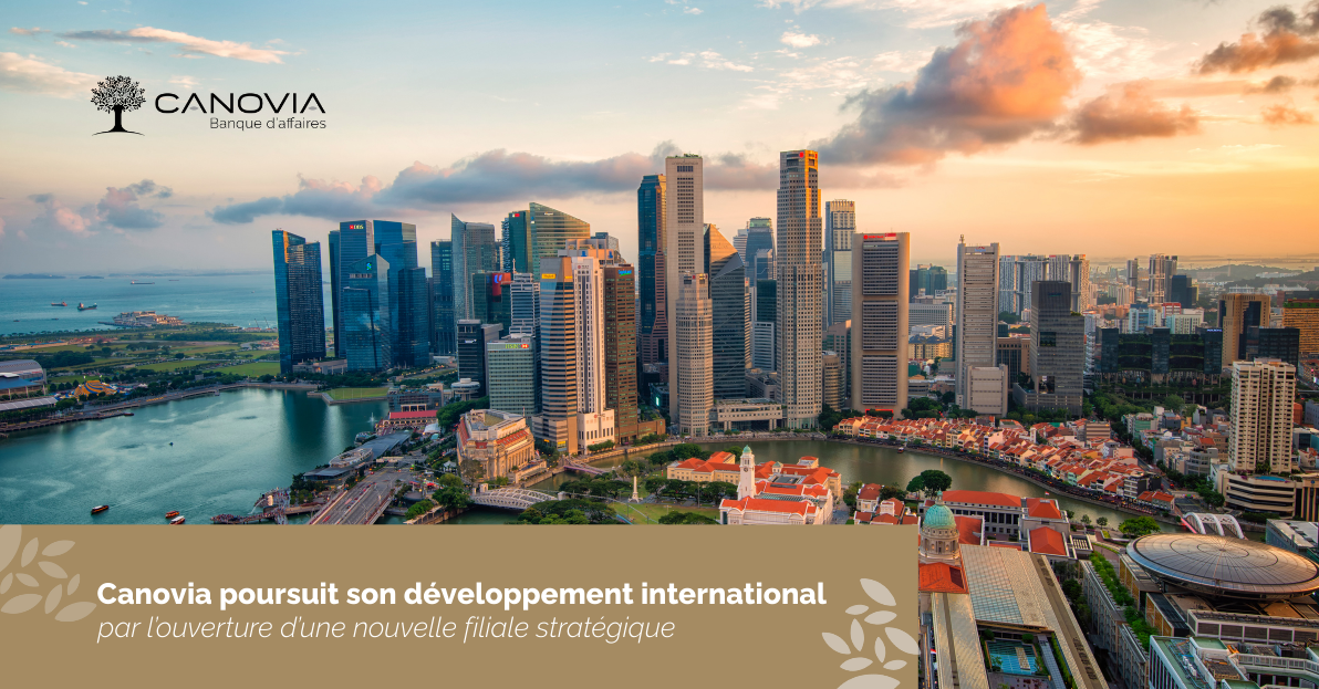 Canovia ouvre une filiale à Singapour et poursuit son déploiement international