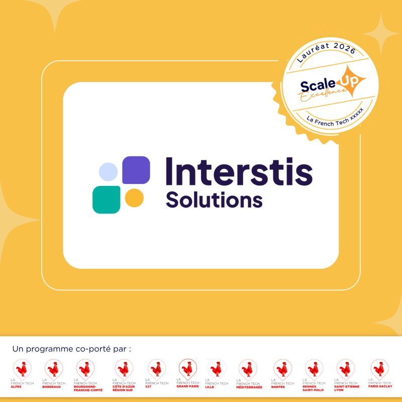 Interstis Solutions rejoint les scale-ups d’excellence de la French Tech