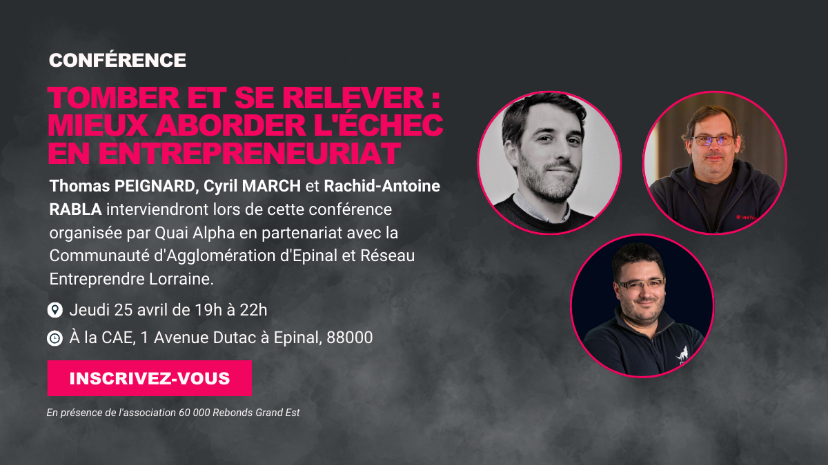 Quai Alpha organise une conférence pour mieux aborder l’échec en entrepreneuriat