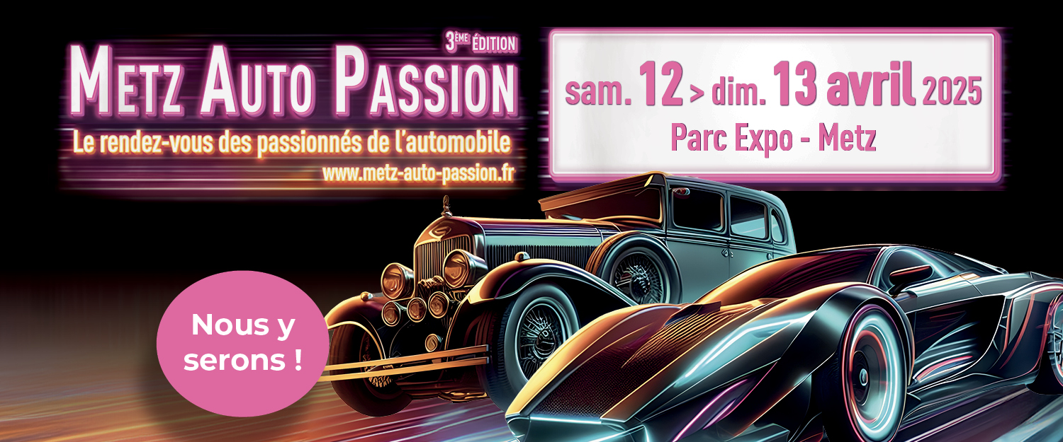 Metz Auto Passion revient pour une troisième édition 