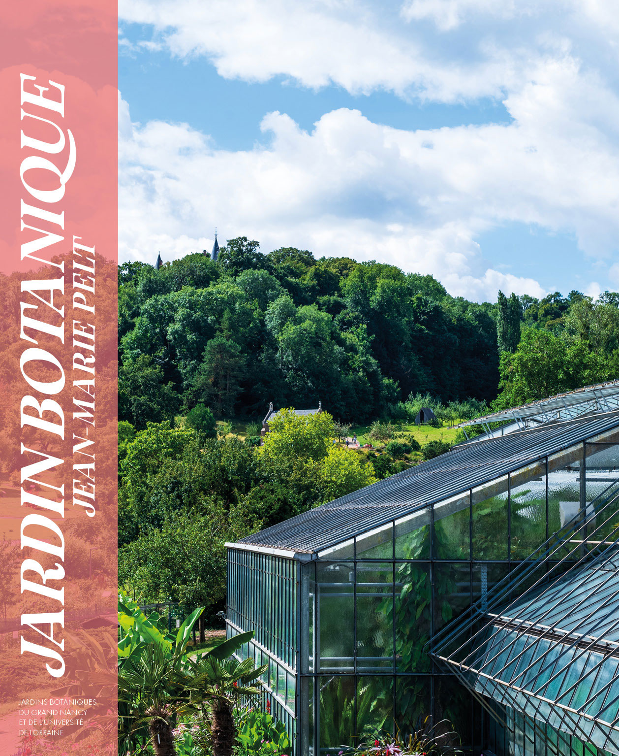 Un livre pour plonger dans les secrets du Jardin botanique Jean-Marie Pelt à Villers-lès-Nancy