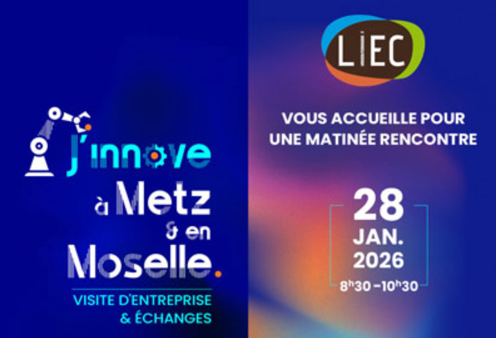 Cycle «J’innove à Metz et en Moselle» : le 28 janvier, le LIEC met son expertise au service des entreprises