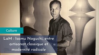 Exposition Isamu Noguchi au LaM, à Villeneuve d’Ascq