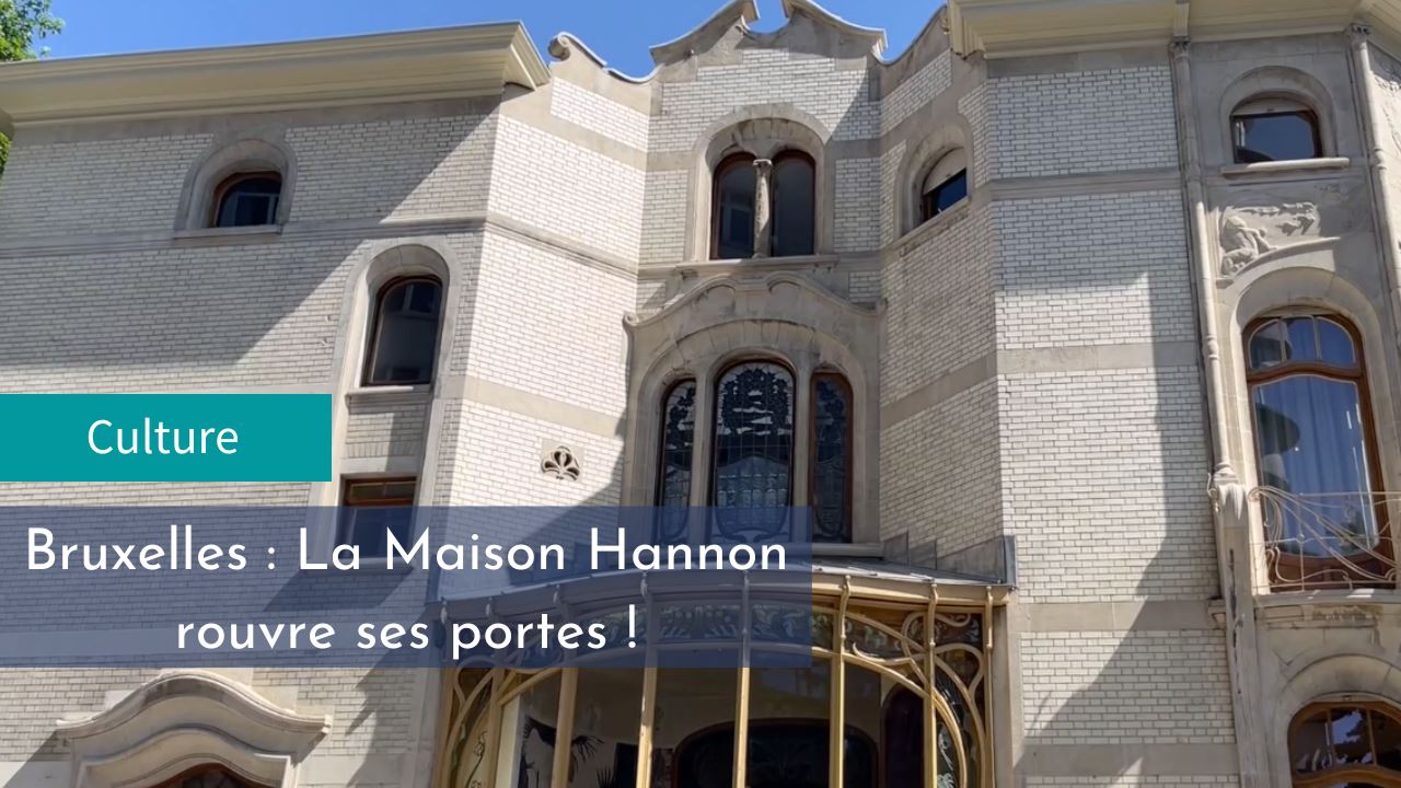 Bruxelles : la Maison Hannon rouvre ses portes !