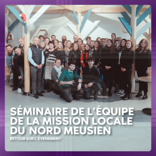 Séminaire annuel de la Mission Locale du Nord Meusien à Verdun